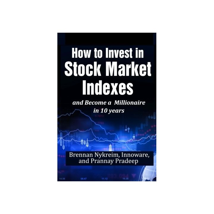 How To Invest In Stock Market Indexes And Become A Millionaire In 10 Years